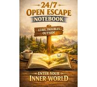 24/7 Open Escape Notebook: A Lined Journal for Mindful Writing, Creative Reflection, and Inner Peace