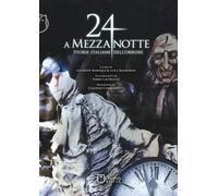 24 a Mezzanotte - [Officina Editoriale Milena]