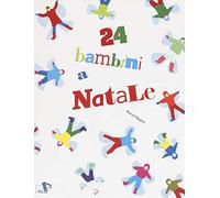 24 bambini a Natale. Ediz. a colori