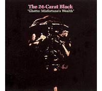 24-Carat Black - Ghetto: Misfortune'S Wealth