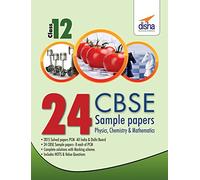 24 CBSE Sample Papers for Class 12 Physics, Chemistry, Mathematics