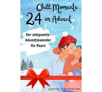 24 Chill Momente im Advent - Der entspannte Adventskalender für Paare