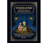 24 Contes de Noël - Illustrations à colorier, Mots cachés & Devinettes: Cadeau Idéal à Offrir en Novembre pour Faire Patienter les Enfants de 6 ans à ... est Aussi Parfait pour le Rituel du Soir.