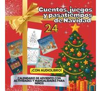 24 Cuentos, juegos y pasatiempos de Navidad: Calendario de Adviento con actividades y manualidades para niños