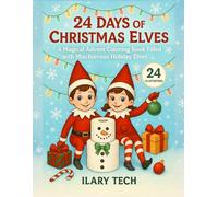 24 Days of Christmas Elves: A Magical Advent Coloring Book Filled with Mischievous Holiday Elves