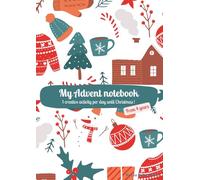 24 Days of Christmas Kindness & Creativity: Advent Activity Book for Kids: Crafts, Kindness Tasks & Simple Daily Joys