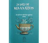 24 DAYS OF RELAXATION: An advent calendar against stress