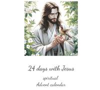 24 days with Jesus: spiritual advent calendar