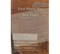 24 DIVISION 73 Infantry Brigade Northamptonshire Regiment 7th Battal (Tascabile)