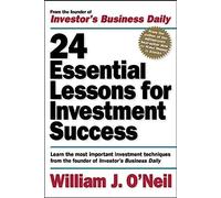 William O'Neil 24 Essential Lessons for Investment Success: Learn th (Tascabile)