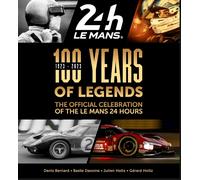 24 Heures Le Mans 100 Years of Legends 1923-2023