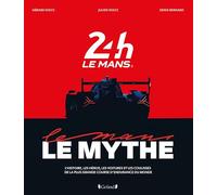 24 heures Le Mans: Le mythe