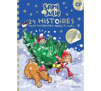 24 histoires de Sami et Julie pour patienter jusqu'à Noël: CP