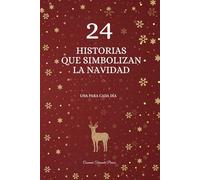 24 Historias que simbolizan la navidad: Una para cada día