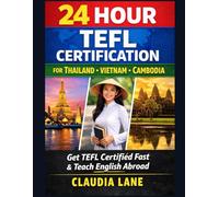24 Hour TEFL Certification: For Thailand • Vietnam • Cambodia