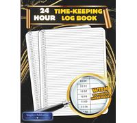 24 Hour Time-Keeping Log Book.: 15 Minute increment time-keeping log sheets for scheduling and daily appointment planning.
