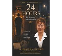 24 Hours: The Reality of Continuous Care