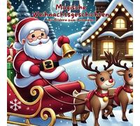 24 Magische Weihnachtsgeschichten mit Bildern zum Ausmalen: Jeden Tag eine Geschichte - Jeden Tag ein Bild: Ein weihnachtlicher Malspaß für Kinder. ... und Ausmalbilder, die die Fantasie beflügeln