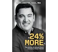 24% More: The Advice & Advisor Every Company Owner Needs