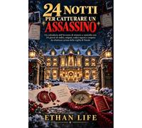 24 NOTTI PER CATTURARE UN ASSASSINO: Un calendario dell'Avvento con mistero e omicidio natalizio: 24 giorni di indizi, enigmi, codici segreti e sospetti da eliminare prima della Vigilia di Natale