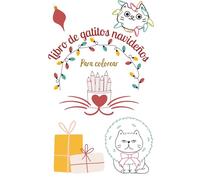 24 Postales Navideñas para Colorear y Regalar (Edición Gatos): Un libro para niños con dibujos de gatitos navideños para colorear, recortar y compartir en Navidad.