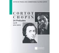24 Préludes Opus 28 pour Piano Edition De Travail Avec Commentaires D'Alfred Cortot - Partition