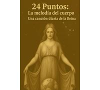 24 Puntos: La melodía del cuerpo: Una canción diaria de la Reina
