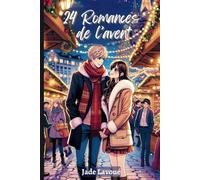 24 Romances de l’avent: Ton calendrier de l’avent en histoires romantiques de Noël