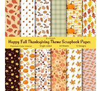 24 Sheets Happy Fall Thanksgiving Theme Scrapbook Paper: Colorful Floral Decorative Sheets for DIY Crafts, Journaling, Albums, Invitations, ... Interior, Single sided, 12 Designs, 8 x 8"