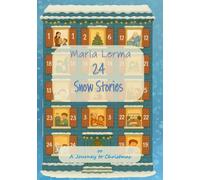 24 Snow Stories or A Journey to Christmas