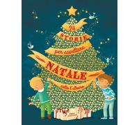 24 storie per aspettare Natale sotto l'albero. Ediz. a colori - Grossetête...