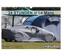 24 Stunden in Le Mans (Wandkalender 2026 DIN A3 quer), CALVENDO Monatskalender: Rund um das berühmteste Langstreckenrennen der Welt