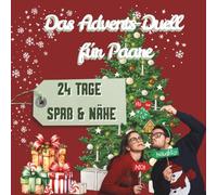 24 Tage Paar-Duelle - Adventskalender für Liebe, Nähe & Spaß Kreative Spiele, kleine Challenges & liebevolle Gutscheine - euer Advent voller Überraschungen, Nähe und gemeinsamer Momente.