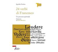 24 verbi di Francesco. Un percorso spirituale. Ediz. plastificata
