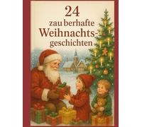 24 zauberhafte Weihnachtsgeschichten