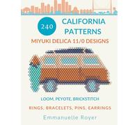 240 California Miyuki Delica 11/0 Patterns: Modern & Coastal Designs for Rings, Bracelets, Pins and Earrings.: Loom, peyote and brickstitch technique. Jewelry making for adults and teens.