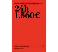 24h € 1.560. Progetto di riduzione della settimana lavorativa