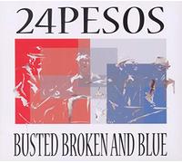 24pesos - Busted Broken & Blue (2 CD)
