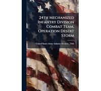 24th Mechanized Infantry Division Combat Team, Operation Desert Storm