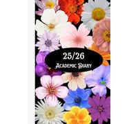 25/26 A5 Week To View Floral Academic Diary With Weekly Affirmations: Student Mid Year School Planner With Timetable