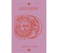 25/26 A5 Week To View Sun and Moon Academic Diary With Weekly Affirmations: Student Mid Year School Planner With Timetable