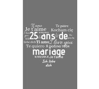 25 Ans de Mariage: Cadeau Mariage Noces d'Argent | Petit carnet de notes, 100 pages lignées, Idée de Cadeau pour l'Anniversaire de votre Mariage, 25 ans Noces d'Argent