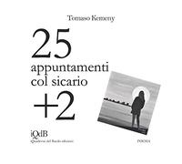 25 appuntamenti col sicario + 2