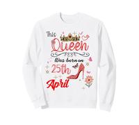 25 aprile Compleanno Questa Regina è Nata Il 25 aprile Felpa