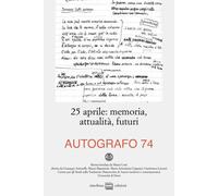 25 Aprile. Memoria, Attualità, Futuri - 2025 - Interlinea (Autografo)