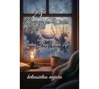 25 Blessings for Winter Nights: Finding Hope When Life Feels Cold