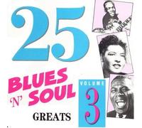 25 Blues And Soul Greats Volume 3 [UK Import]
