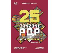 25 CANZONI POP CHE DOVRESTI CONOSCERE ALLA BATTERIA (Volume 2): [Italian Edition]