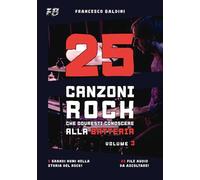 25 CANZONI ROCK CHE DOVRESTI CONOSCERE ALLA BATTERIA (Volume 3): Con spartiti, trascrizioni e audio dei più grandi successi degli anni 60, 70 e 80 [Italian Edition]