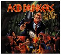 25 CENTS FOR A RIFF - ACID DRI